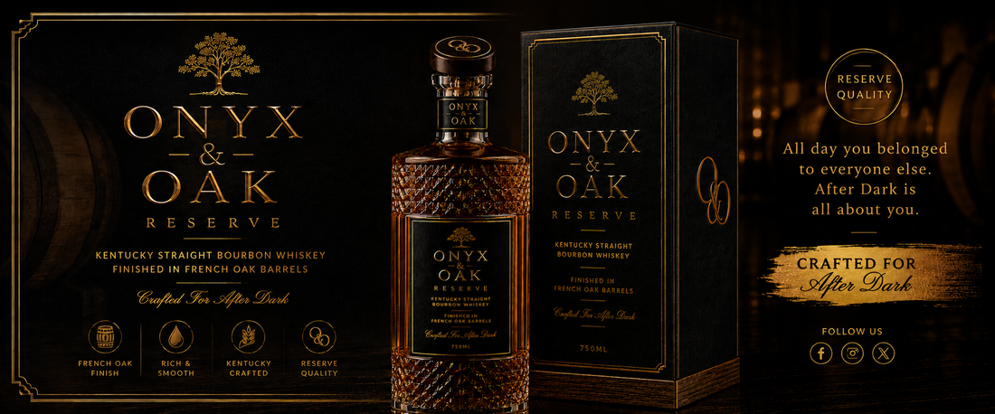 ONYX & OAK RESERVE: CRAFTED FOR AFTER DARK