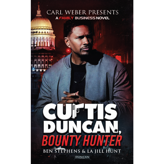 CARL WEBER PRESENTS CURTIS DUNCAN: BOUNTY HUNTER - AUTOGRAPHED